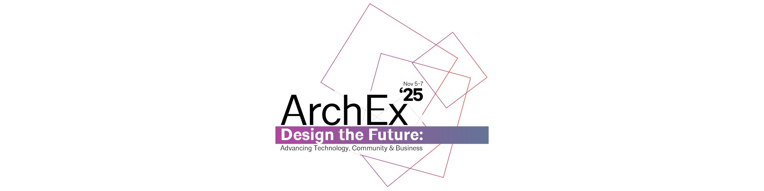 Save the Dates – ArchEx 2025